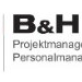 B&H Projekt-, Personalmanagement B&H Projekt-, Personalmanagement